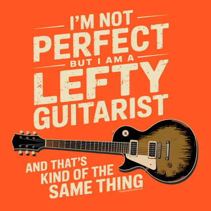 "I'm Not Perfect But I Am A Lefty Guitarist" t-shirt design on an orange background with bold white text and a lefty guitar graphic.