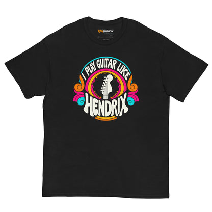 Black unisex t-shirt featuring a colorful "I play guitar like HENDRIX" graphic with a guitar headstock illustration.