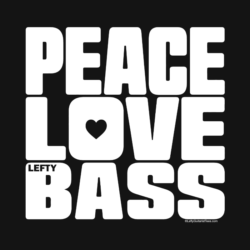 A black square graphic with large white block text reading 'PEACE LOVE LEFTY BASS'. The hole in the letter O in 'LOVE' is in the shape of a heart.