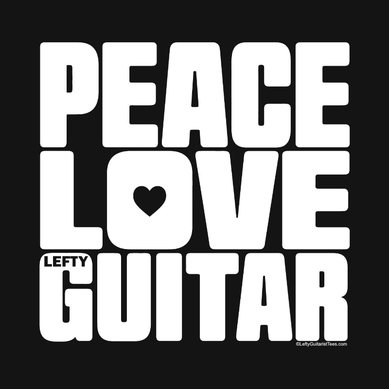 A black square graphic with large white block text reading 'PEACE LOVE LEFTY GUITAR'. The hole in the letter O in 'LOVE' is in the shape of a heart.
