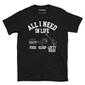 Black unisex t-shirt featuring the white text "All I need in life - food, sleep, lefty bass" with icons of a burger, bed and a left handed bass guitar.