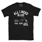 Black unisex t-shirt featuring the phrase "All I Need in Life - Food, Sleep, Lefty Guitar" with graphics of a burger, bed and left handed guitar.
