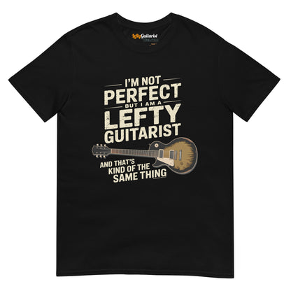 Black unisex T-shirt featuring the text "I'm not perfect but I am a lefty guitarist" and an illustration of a left handed guitar.