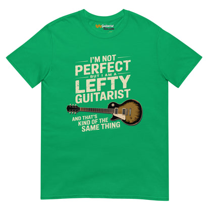 I'm Not Perfect But I Am A Lefty Guitarist" unisex T-shirt in Irish green with lefty guitar graphic and bold text design.