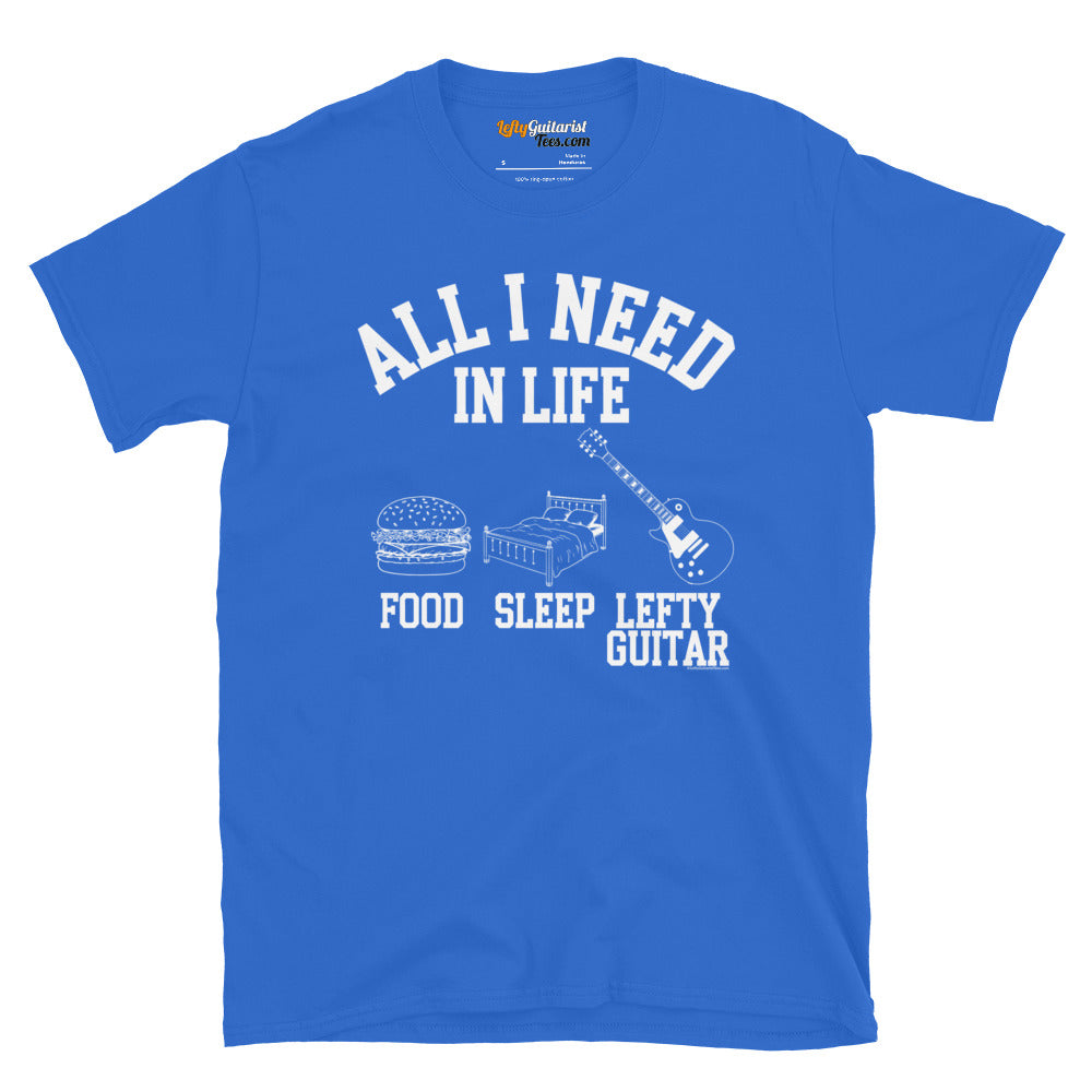 Royal blue unisex T-shirt featuring the text "All I Need in Life - Food, Sleep, Lefty Guitar" with icons of a burger, bed and left handed guitar.
