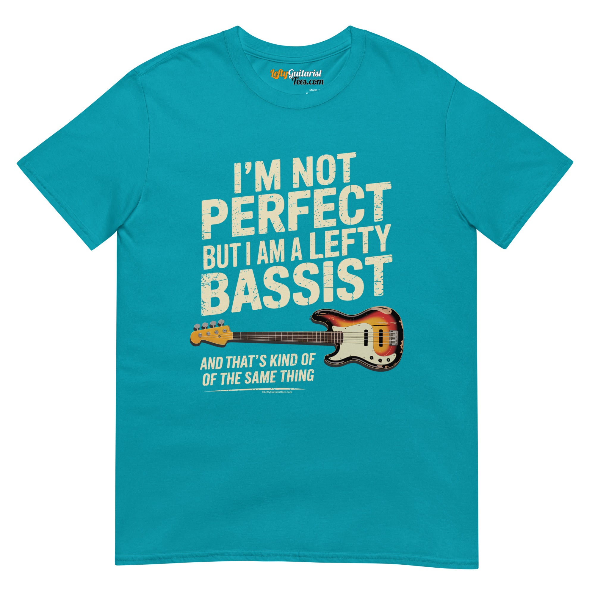 Tropical blue unisex t-shirt featuring the text "I'm not perfect but I am a lefty bassist" and a lefty bass guitar graphic.