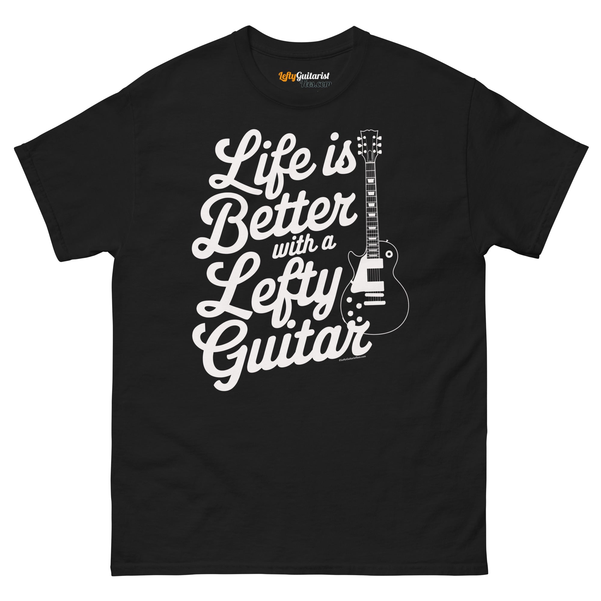Black unisex T-shirt featuring the phrase "Life is Better with a Lefty Guitar" and a graphic of a left handed electric guitar.
