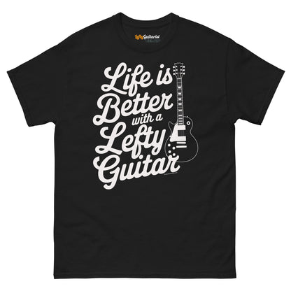 Black unisex T-shirt featuring the phrase "Life is Better with a Lefty Guitar" and a graphic of a left handed electric guitar.