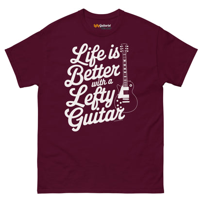Maroon unisex T-shirt featuring the text "Life is Better with a Lefty Guitar" and a left handed guitar graphic.