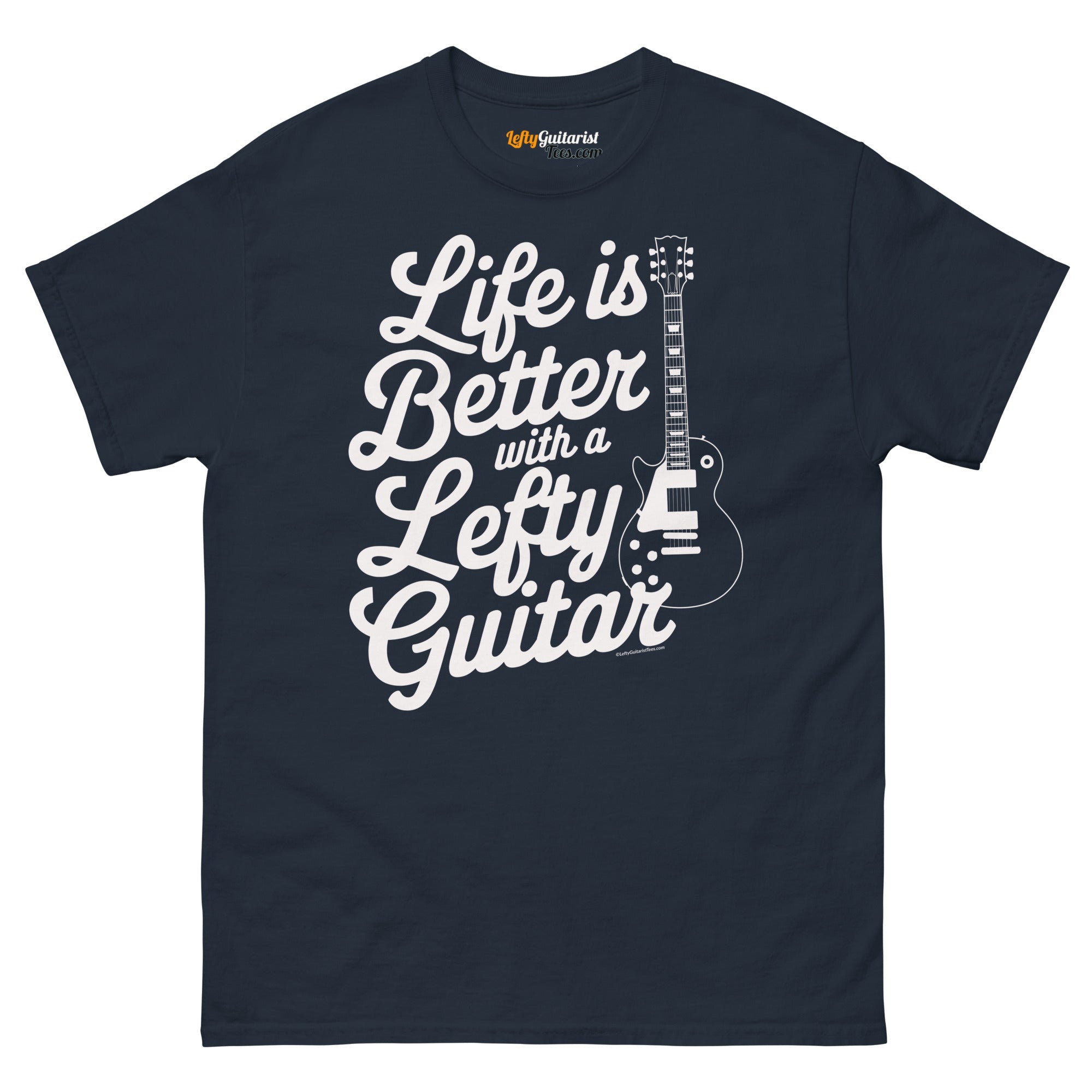 Navy unisex T-shirt featuring the text "Life is Better with a Lefty Guitar" and a graphic of a left handed electric guitar.