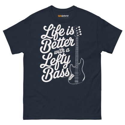 Navy unisex t-shirt featuring the text "Life is Better with a Lefty Bass" and a graphic of a left-handed bass guitar.