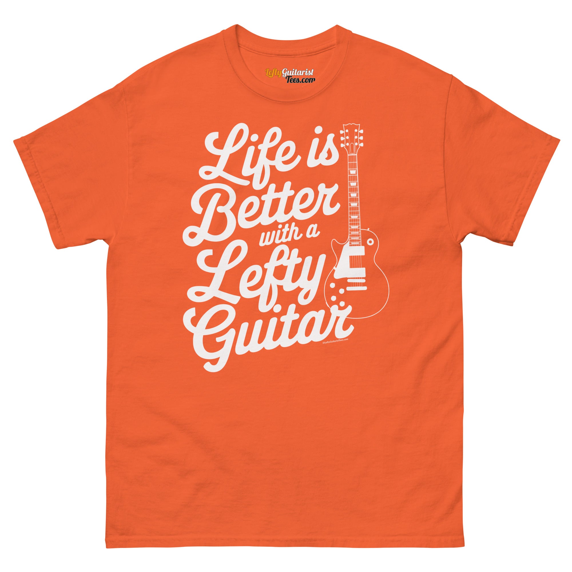 Orange unisex T-shirt featuring the text "Life is Better with a Lefty Guitar" and a left handed guitar graphic.