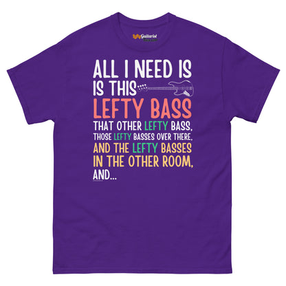 Purple unisex t-shirt featuring the text "All I need is this lefty bass" in colorful typography.